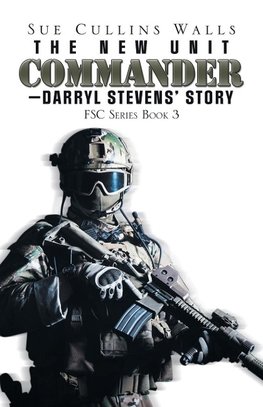 The New Unit Commander-Darryl Stevens' Story