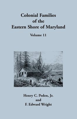 Colonial Families of the Eastern Shore of Maryland, Volume 11