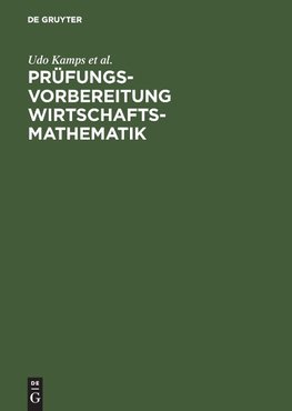 Prüfungsvorbereitung Wirtschaftsmathematik