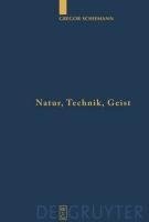 Natur, Technik, Geist