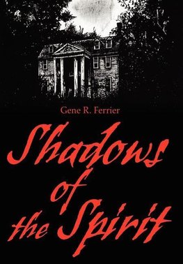 Shadows of the Spirit