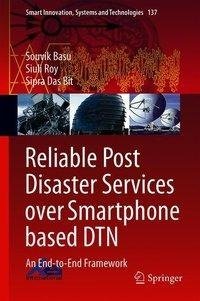 Reliable Post Disaster Services over Smartphone Based DTN