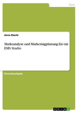 Marktanalyse und Marketingplanung für ein EMS Studio