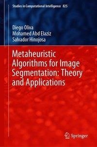 Metaheuristic Algorithms for Image Segmentation: Theory and Applications