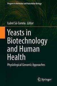 Yeasts in Biotechnology and Human Health