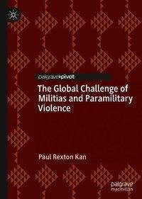 The Global Challenge of Militias and Paramilitary Violence