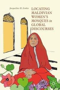 Locating Maldivian Women's Mosques in Global Discourses