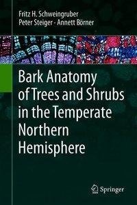 Bark Anatomy of Trees and Shrubs in the Temperate Northern Hemisphere