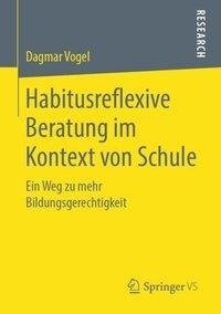 Habitusreflexive Beratung im Kontext von Schule