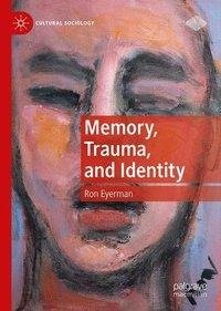 Memory, Trauma, and Identity