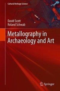 Metallography in Archaeology and Art