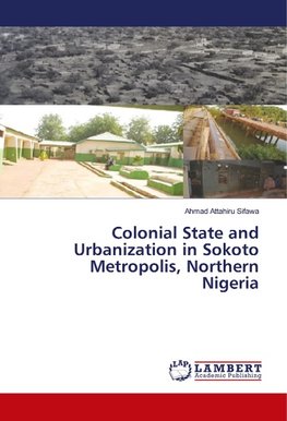 Colonial State and Urbanization in Sokoto Metropolis, Northern Nigeria