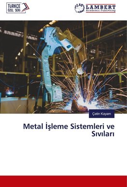 Metal Isleme Sistemleri ve Sivilari