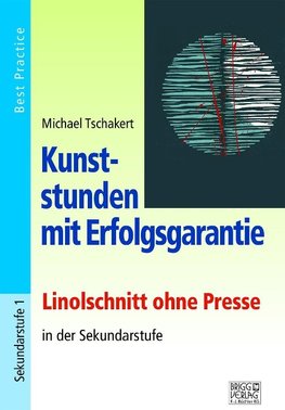 Kunststunden mit Erfolgsgarantie - Linolschnitt