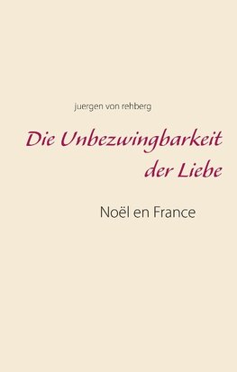 Die Unbezwingbarkeit der Liebe