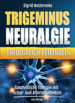 Trigeminusneuralgie erfolgreich behandeln