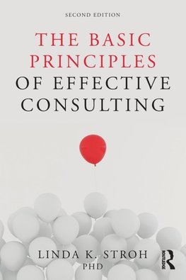 Stroh, L: The Basic Principles of Effective Consulting