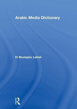 Lahlali, M: Arabic Media Dictionary