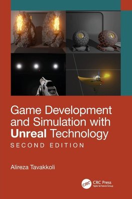 Game Development and Simulation with Unreal Technology, Second Edition