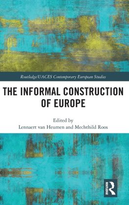 The Informal Construction of Europe