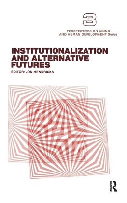 Institutionalization and Alternative Futures