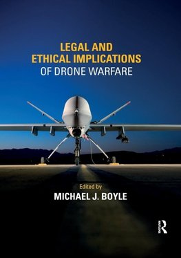 Legal and Ethical Implications of Drone Warfare