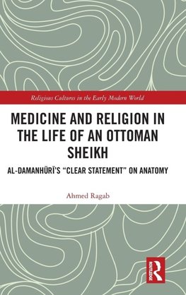 Medicine and Religion in the Life of an Ottoman Sheikh