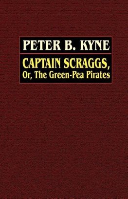 Captain Scraggs; or, The Green-Pea Pirates