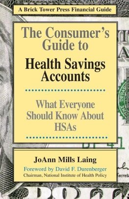 Laing, J: Consumer's Guide to Health Savings Accounts