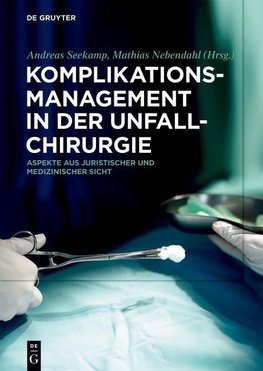 Komplikationsmanagement in der Unfallchirurgie