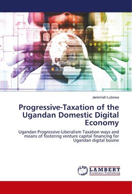 Progressive-Taxation of the Ugandan Domestic Digital Economy