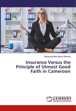 Insurance Versus the Principle of Utmost Good Faith in Cameroon