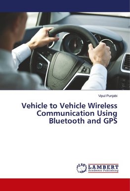 Vehicle to Vehicle Wireless Communication Using Bluetooth and GPS