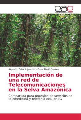 Implementación de una red de Telecomunicaciones en la Selva Amazónica