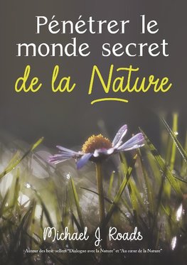 Pénétrer le monde secret de la Nature