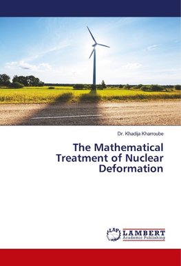 The Mathematical Treatment of Nuclear Deformation