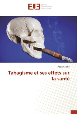 Tabagisme et ses effets sur la santé