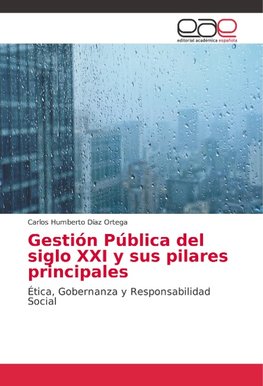 Gestión Pública del siglo XXI y sus pilares principales