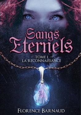 Sangs Eternels - Tome 1