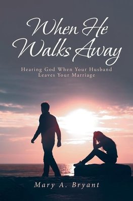 WHEN HE WALKS AWAY