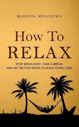 How to Relax