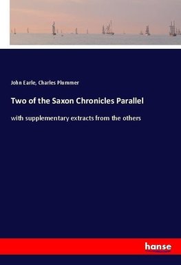 Two of the Saxon Chronicles Parallel