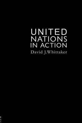 Whittaker, D: United Nations In Action