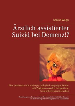 Ärztlich assistierter Suizid bei Demenz!?