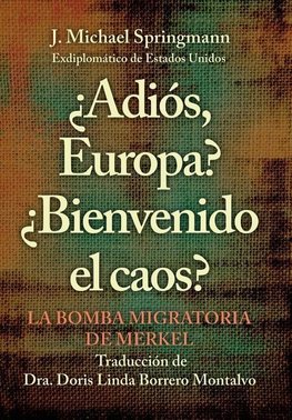 ¿Adiós, Europa? ¿Bienvenido El Caos?