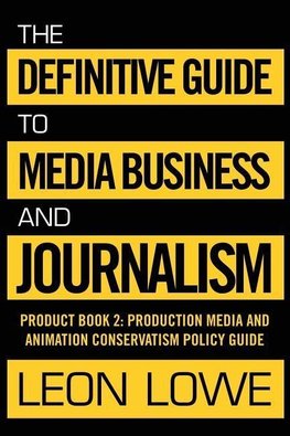 The Definitive Guide to Media Business and Journalism