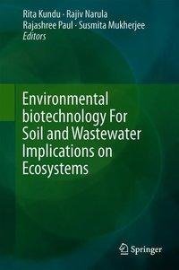 Environmental Biotechnology For Soil and Wastewater Implications on Ecosystems