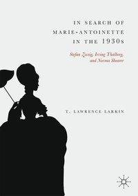 In Search of Marie-Antoinette in the 1930s