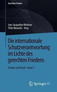 Die internationale Schutzverantwortung im Lichte des gerechten Friedens