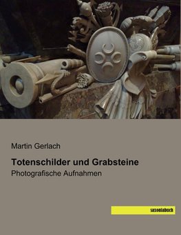 Totenschilder und Grabsteine